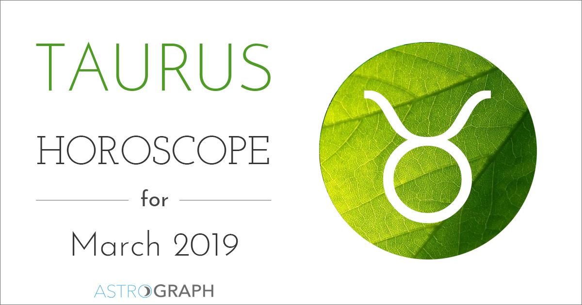 Taurus Horoscope for March 2019