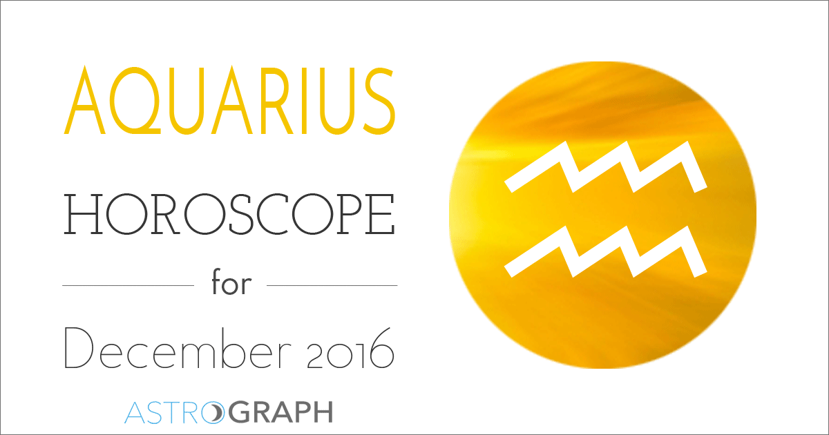 Aquarius Horoscope for December 2016