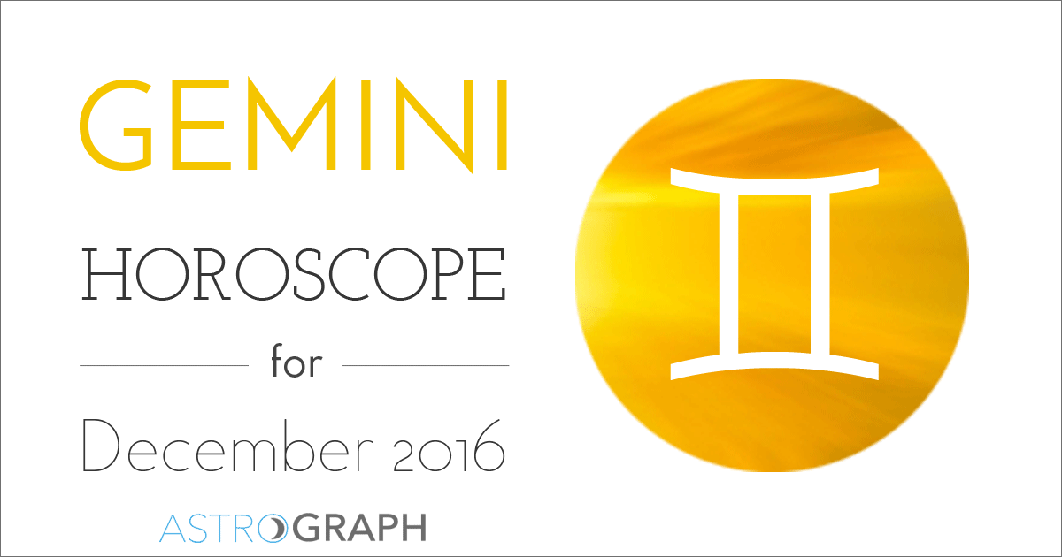 Gemini Horoscope for December 2016