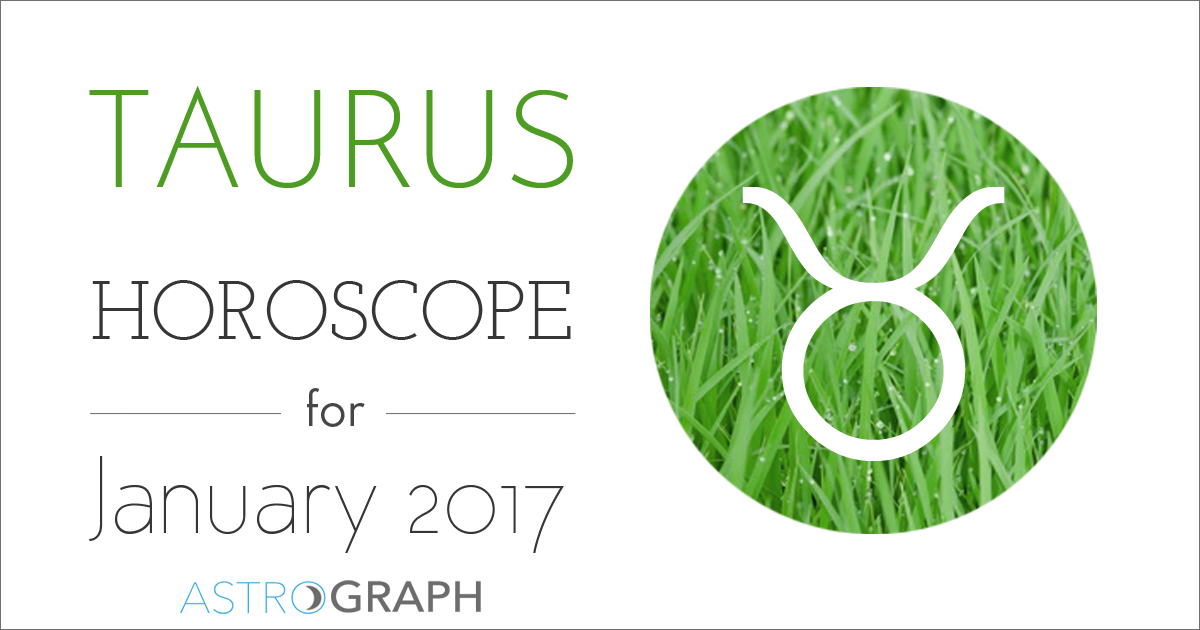 Taurus Horoscope for January 2017