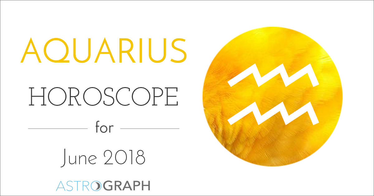 Aquarius Horoscope for June 2018