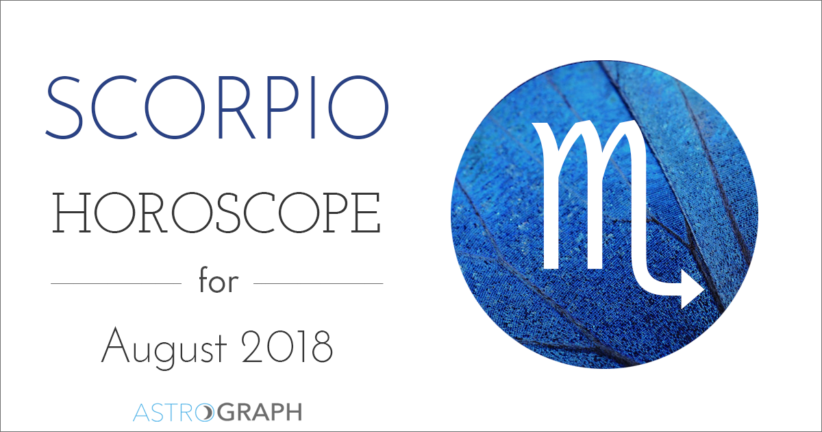 Scorpio Horoscope for August 2018