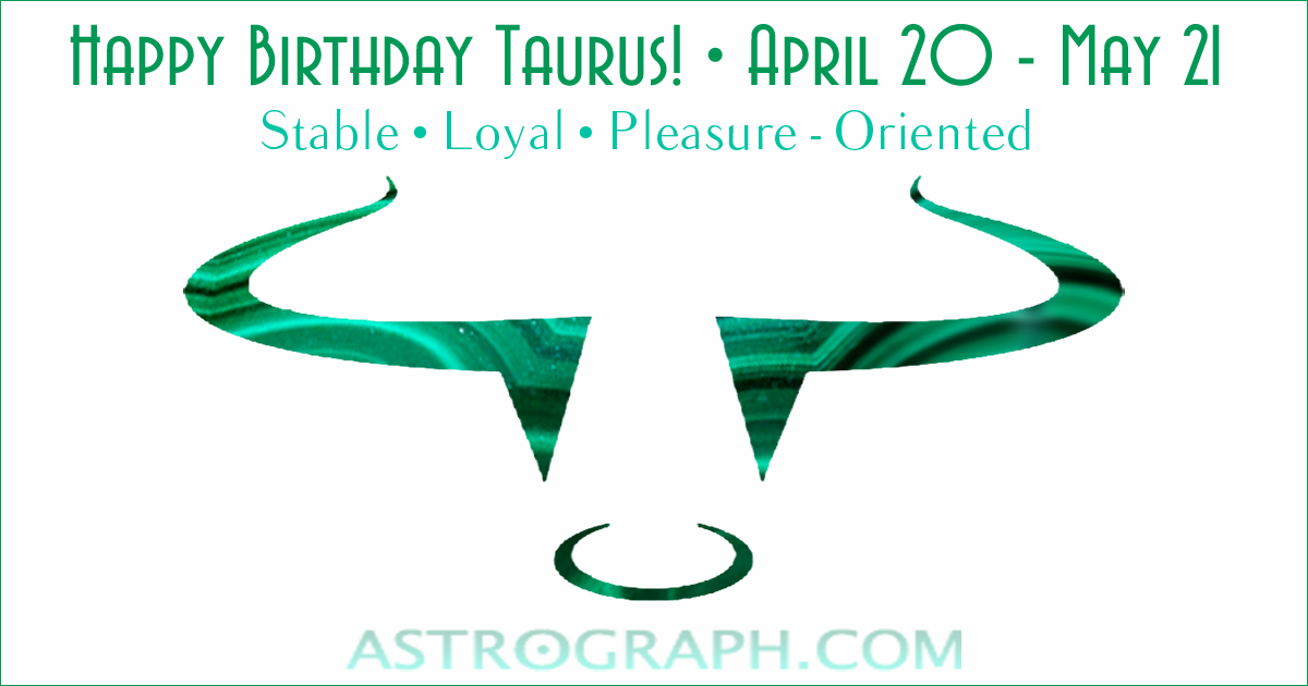 Happy Birthday Taurus!!!