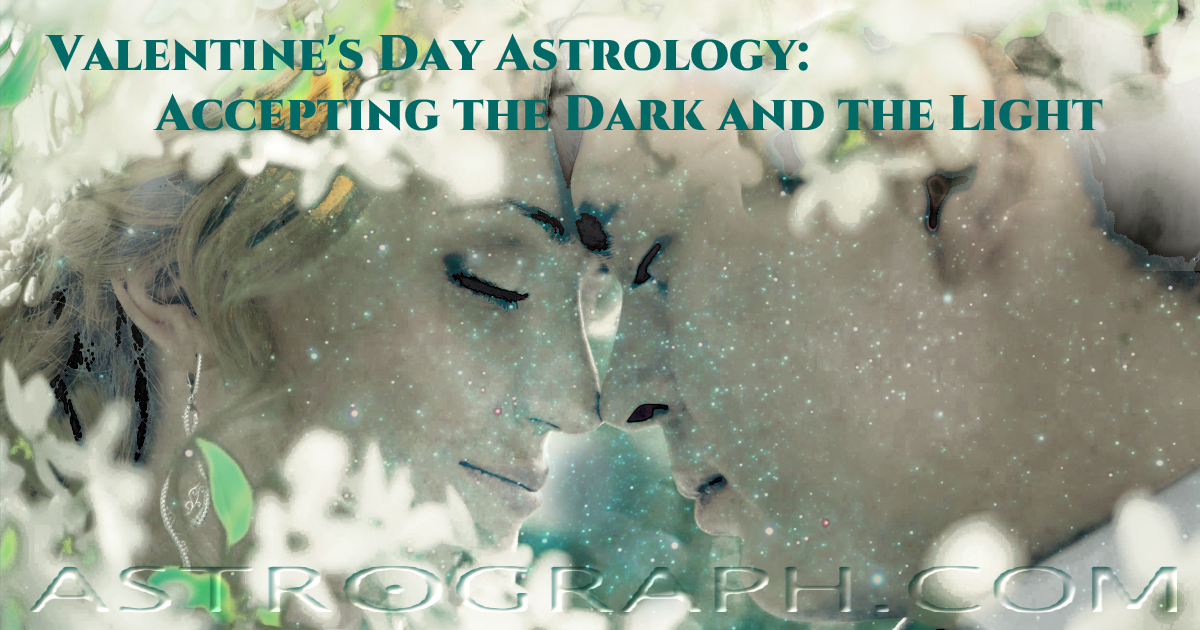 Valentine's Day Astrology: Accepting the Dark and the Light