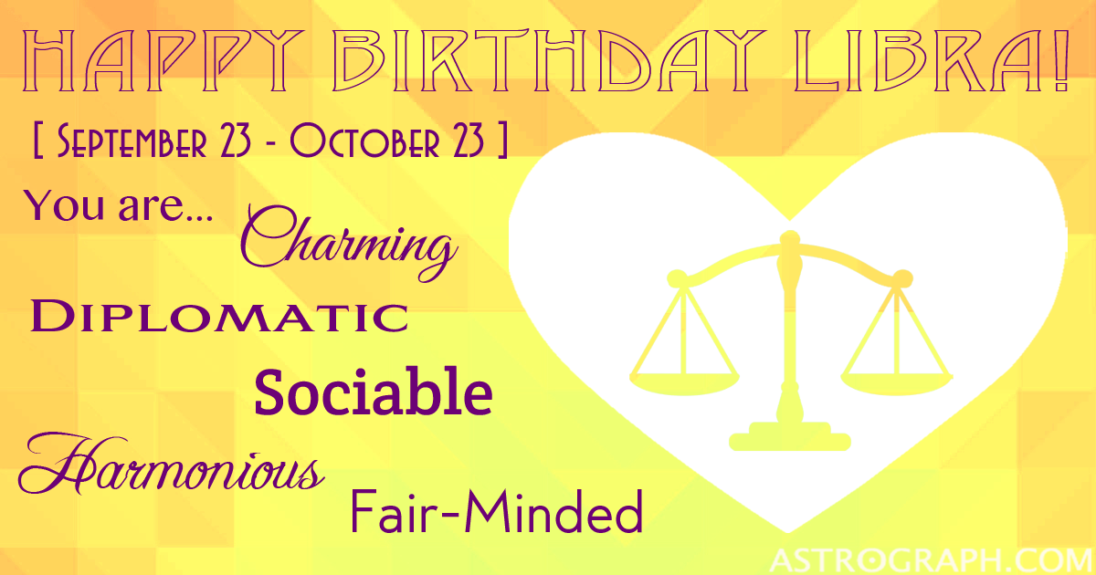 Happy Birthday Libra!