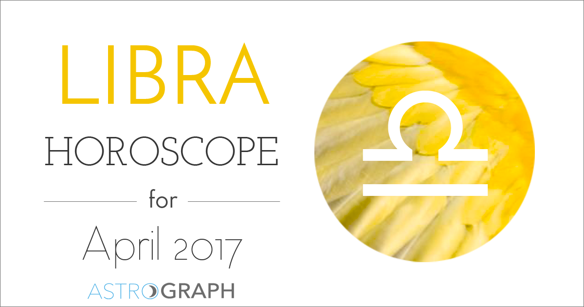 Libra Horoscope for April 2017