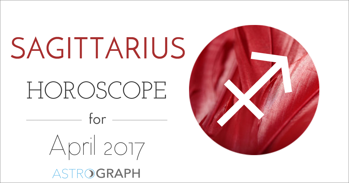 Sagittarius Horoscope for April 2017